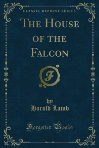 Enlarge image Cover: House of the Falcon - Forgotten Books