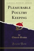 Cover: Pleasurable Poultry Keeping - Forgotten Books