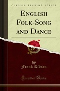 Cover: English Folk-Song and Dance - Forgotten Books
