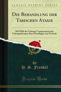 Abbildung von: Die Behandlung der Tabischen Ataxie - Forgotten Books