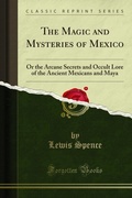 Cover: Magic and Mysteries of Mexico - Forgotten Books