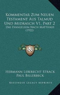 Bild: Kommentar Zum Neuen Testament Aus Talmud Und Midrasch V1, Part 2 - Kessinger Publishing