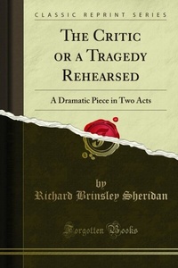 Abbildung von: Critic or a Tragedy Rehearsed - Forgotten Books