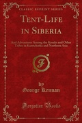 Cover: Tent-Life in Siberia - Forgotten Books