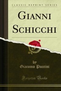 Abbildung von: Gianni Schicchi - Forgotten Books