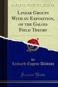 Cover: Linear Groups With an Exposition, of the Galois Field Theory - Forgotten Books