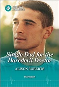 Cover: Single Dad for the Daredevil Doctor - Harlequin