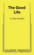 Cover: The Good Life - Samuel French Ltd