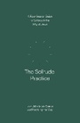 Cover: The Solitude Practice - Waterbrook Press (A Division of Random House Inc)