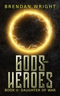 Cover: Gods and Heroes Book 2 - Brendan Wright