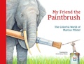 Cover: My Friend the Paintbrush - North-South Books