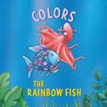 Cover: The Rainbow Fish: Colors - North-South Books