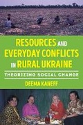 Cover: Resources and Everyday Conflicts in Rural Ukraine - University of Pittsburgh Press