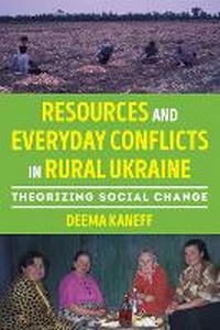 Enlarge image Cover: Resources and Everyday Conflicts in Rural Ukraine - University of Pittsburgh Press