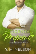 Cover: The Accidental Proposal (Accidental Lovers, #2) - One Creative Summer Press
