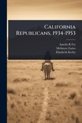 Cover: California Republicans, 1934-1953 - Hutson Street Press