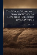 Cover: The Whole Works of ... Edward Reynolds, Now First Collected [By J.R. Pitman] - Hutson Street Press
