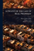 Cover: A Digest of the law of Real Property - Hutson Street Press