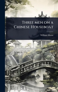 Abbildung von: Three men on a Chinese Houseboat - Hutson Street Press