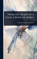Cover: From the Heart of a Folk; a Book of Songs - Hutson Street Press