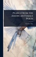 Cover: Pearls From the American Female Poets - Hutson Street Press