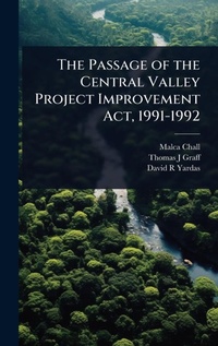 Bild: The Passage of the Central Valley Project Improvement Act, 1991-1992 - Hutson Street Press