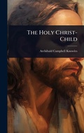 Cover: The Holy Christ-Child - Hutson Street Press