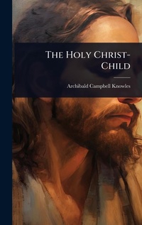 Enlarge image Cover: The Holy Christ-Child - Hutson Street Press