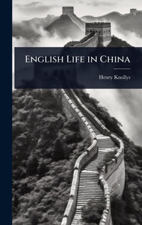 Abbildung von: English Life in China - Hutson Street Press
