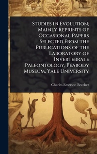 Enlarge image Cover: Studies in Evolution; Mainly Reprints of Occasional Papers Selected From the Publications of the Laboratory of Invertebrate Paleontology, Peabody Museum, Yale University - Hutson Street Press