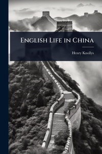 Abbildung von: English Life in China - Hutson Street Press