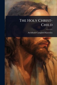 Enlarge image Cover: The Holy Christ-Child - Hutson Street Press