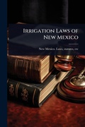 Bild: Irrigation Laws of New Mexico - Hutson Street Press