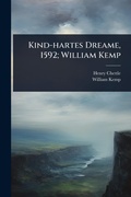 Cover: Kind-hartes Dreame, 1592; William Kemp - Hutson Street Press