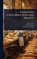 Cover: Marketing California Wine and Brandy - Hutson Street Press