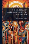 Cover: The Journal of American Folk-lor, Volume 8-9 - Hutson Street Press