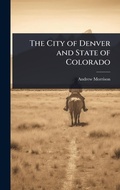 Cover: The City of Denver and State of Colorado - Hutson Street Press