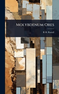 Abbildung von: Molybdenum Ores - Hutson Street Press