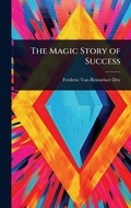 Cover: The Magic Story of Success - Hutson Street Press
