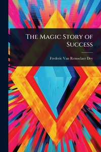 Enlarge image Cover: The Magic Story of Success - Hutson Street Press