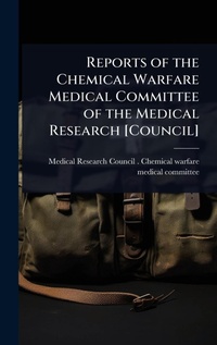 Abbildung von: Reports of the Chemical Warfare Medical Committee of the Medical Research [Council] - Hutson Street Press