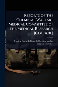 Abbildung von: Reports of the Chemical Warfare Medical Committee of the Medical Research [Council] - Hutson Street Press