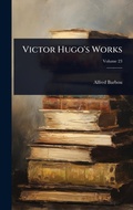 Cover: Victor Hugo's Works - Hutson Street Press