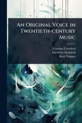 Cover: An Original Voice in Twentieth-century Music - Hutson Street Press