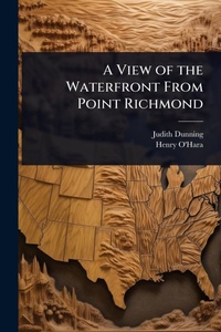 Enlarge image Cover: A View of the Waterfront From Point Richmond - Hutson Street Press