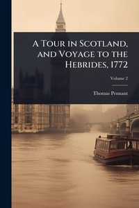 Abbildung von: A Tour in Scotland, and Voyage to the Hebrides, 1772 - Hutson Street Press