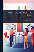 Cover: What Makes Women Buy - Hutson Street Press