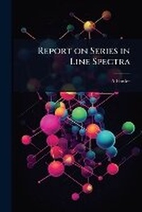 Abbildung von: Report on Series in Line Spectra - Hutson Street Press