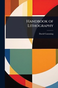 Enlarge image Cover: Handbook of Lithography - Hutson Street Press