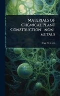 Cover: Materials of Chemical Plant Construction--non-metals - Hutson Street Press